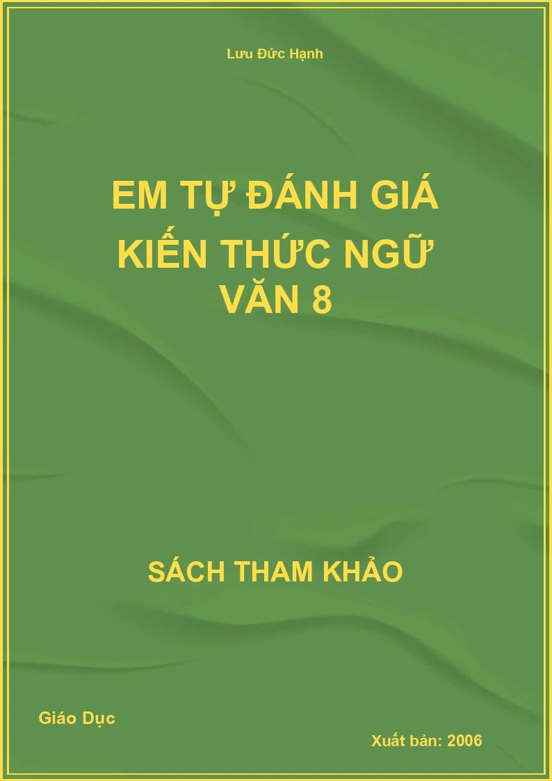Em tự đánh giá Kiến thức Ngữ Văn 8