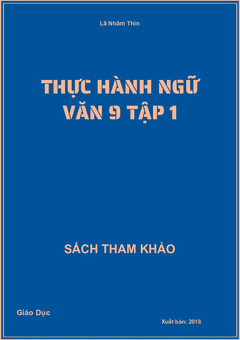 Thực hành Ngữ Văn 9 Tập 1