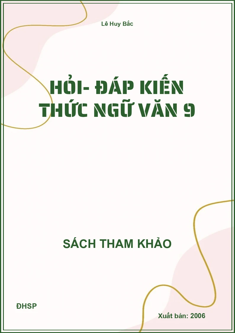 Hỏi- đáp Kiến thức Ngữ Văn 9