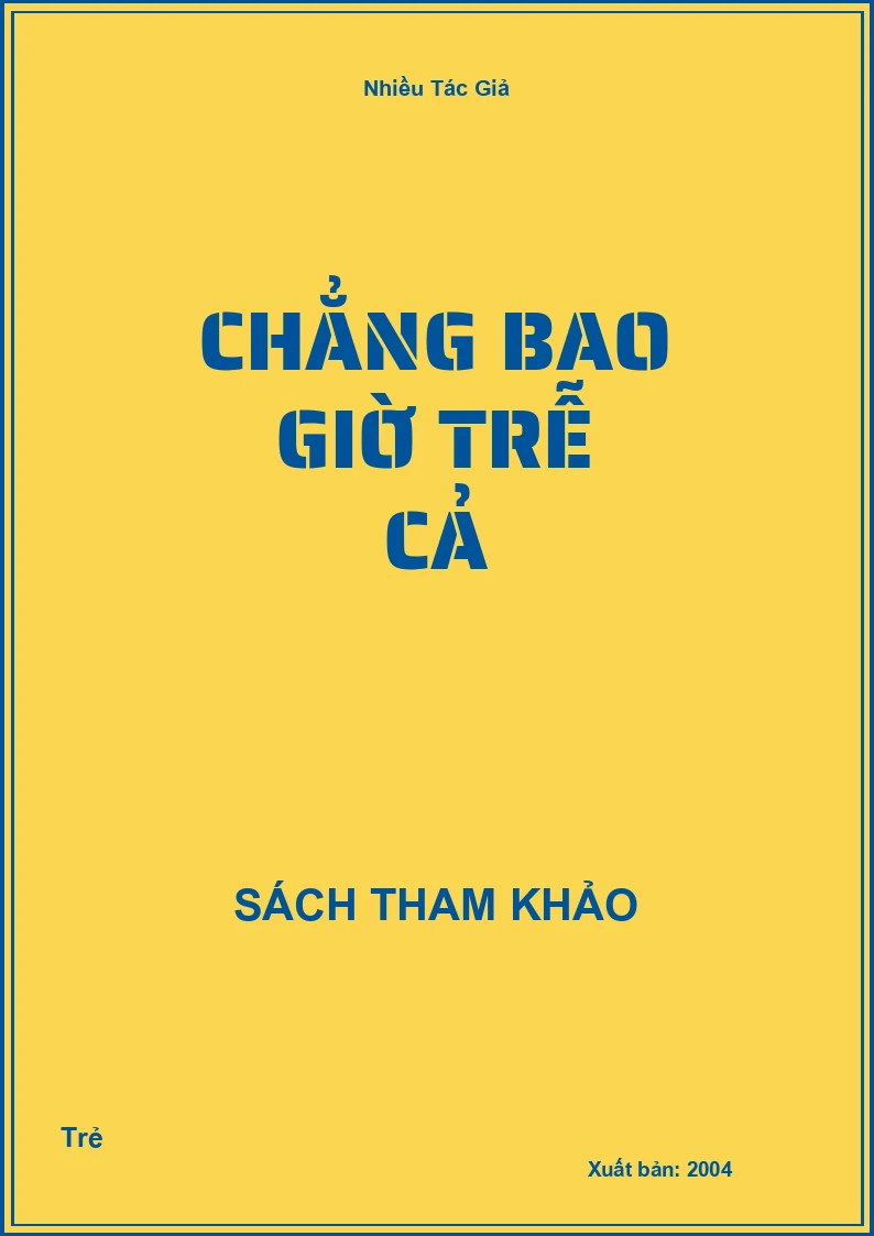 Chẳng bao giờ trễ cả