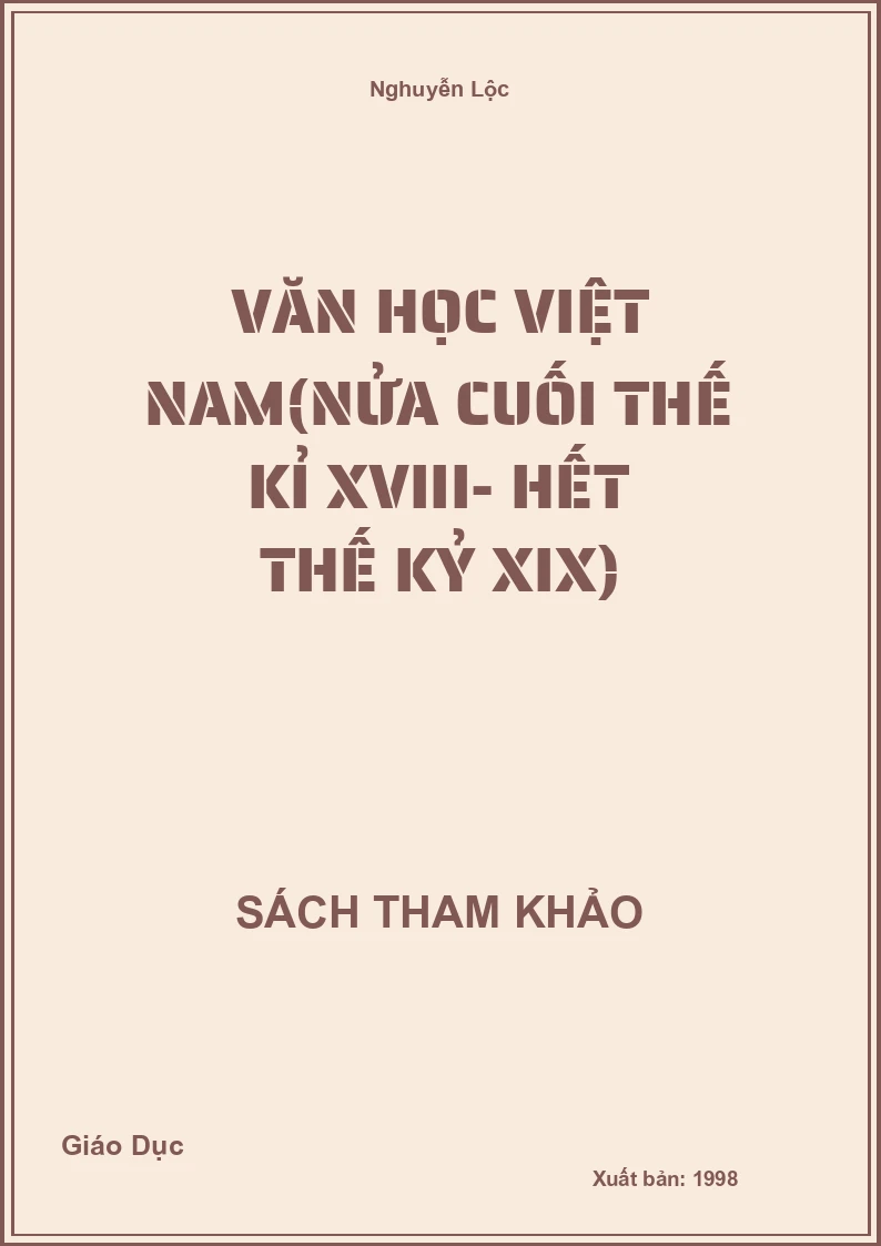 Văn học Việt Nam(Nửa cuối thế kỉ XVIII- Hết Thế Kỷ XIX)