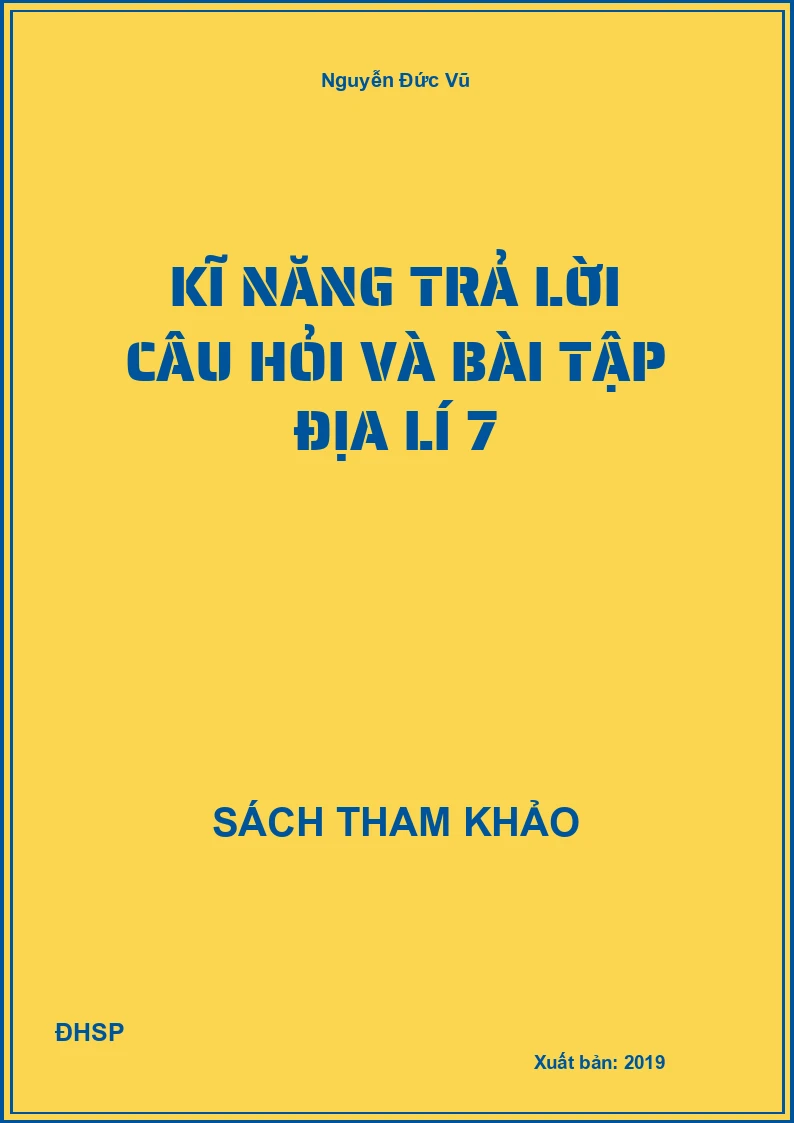 Kĩ năng trả lời câu hỏi và bài tập địa lí 7