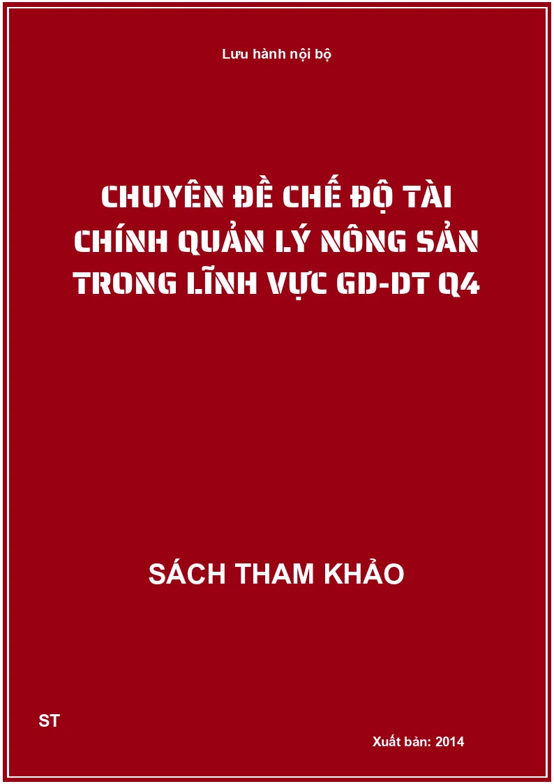 Chuyên đề chế độ tài chính quản lý nông sản trong lĩnh vực GD-DT Q4
