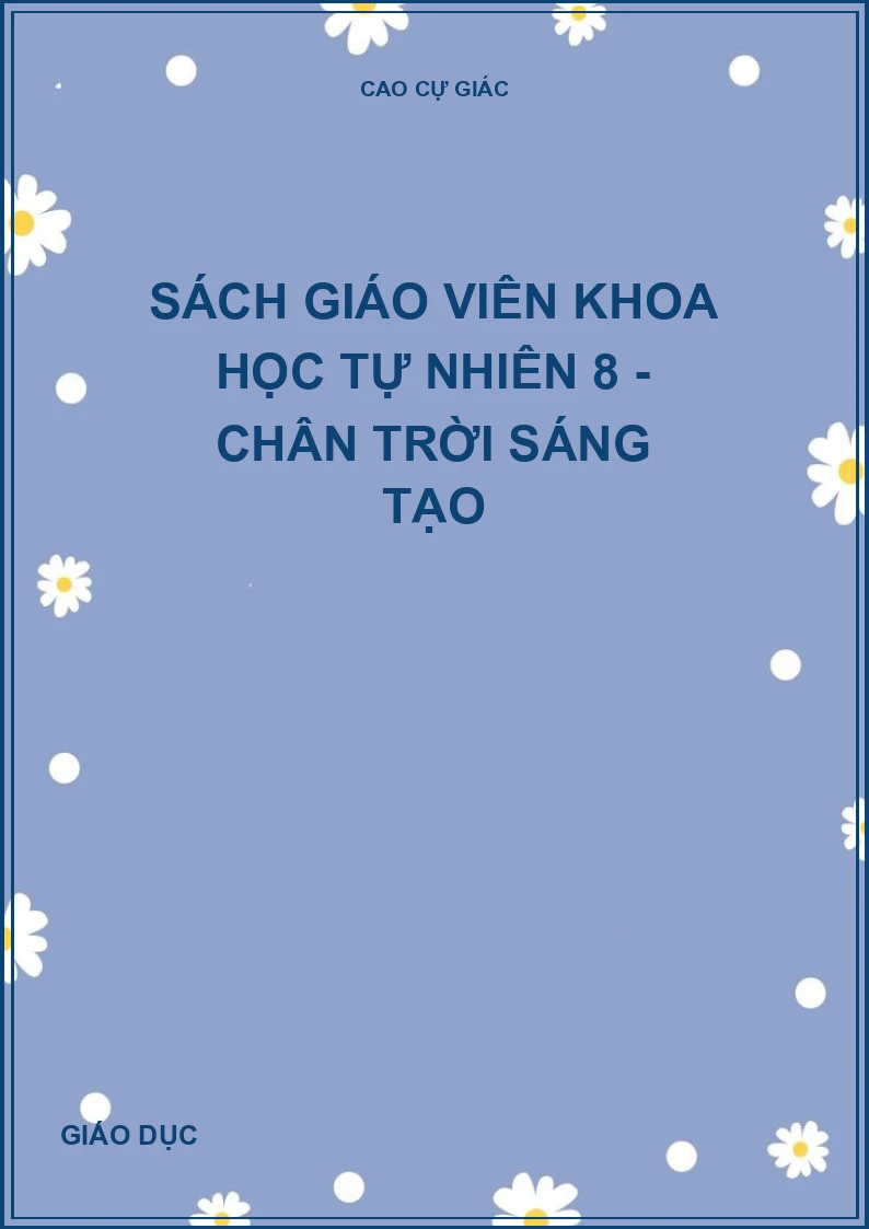 Sách giáo viên Khoa học tự nhiên 8 - Chân trời sáng tạo