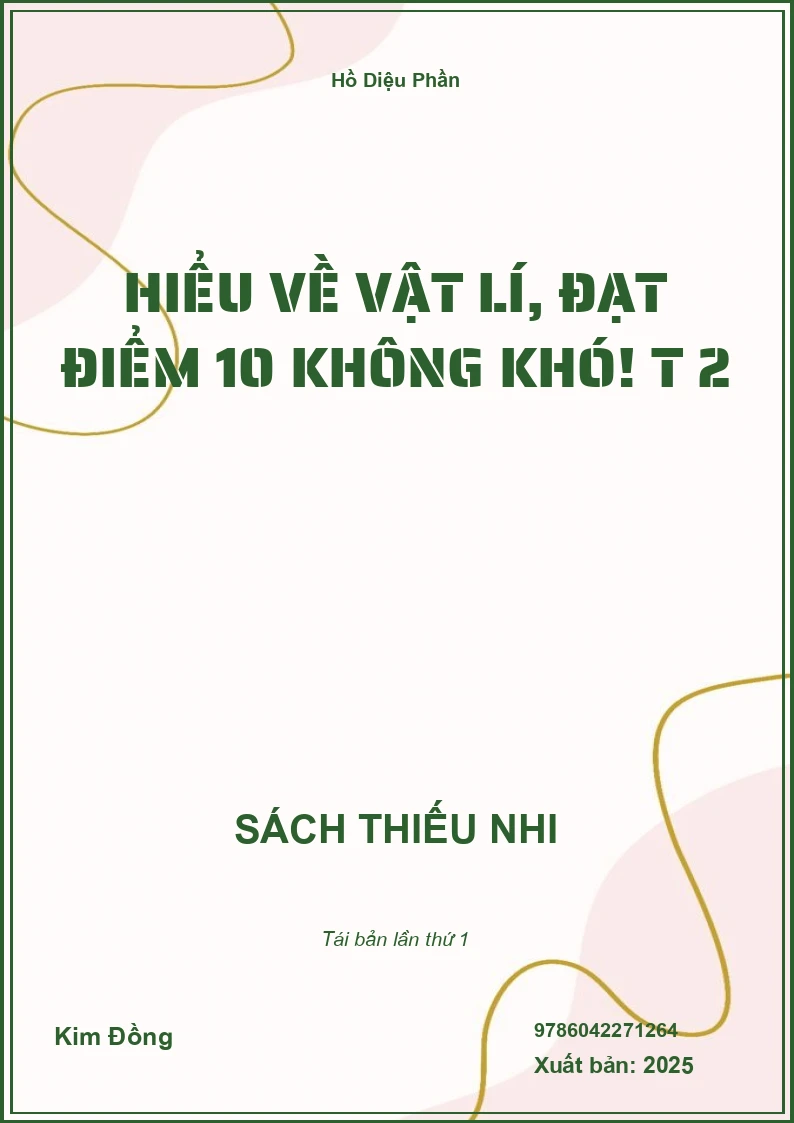 Hiểu Về Vật Lí, Đạt Điểm 10 Không Khó! T 2