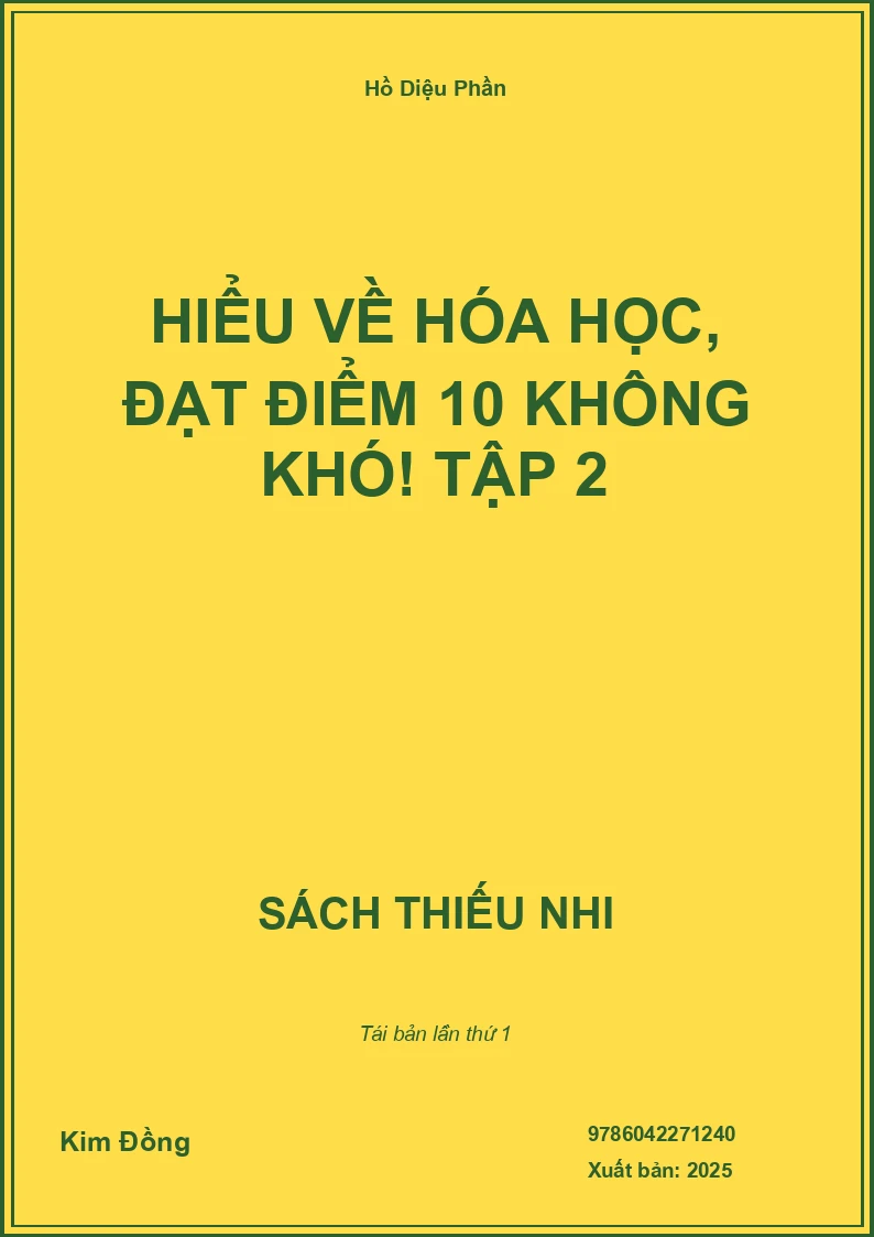 Hiểu Về Hóa Học, Đạt Điểm 10 Không Khó! Tập 2