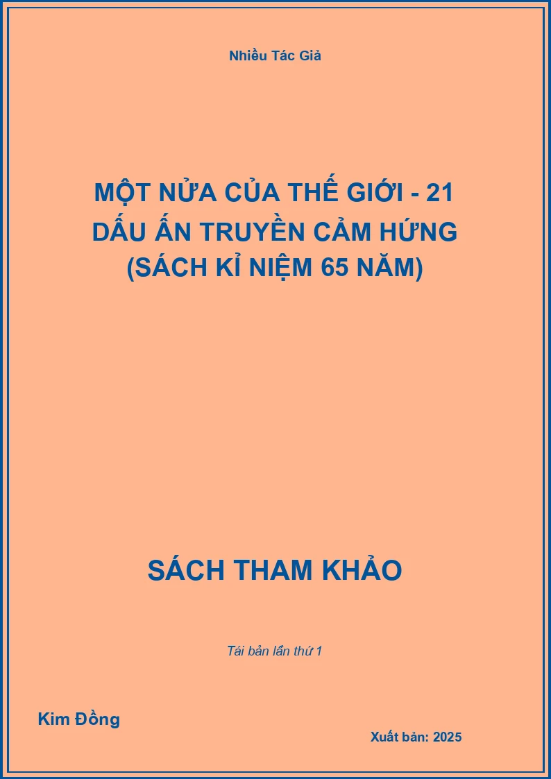 Một Nửa Của Thế Giới - 21 Dấu Ấn Truyền Cảm Hứng (Sách Kỉ Niệm 65 Năm)