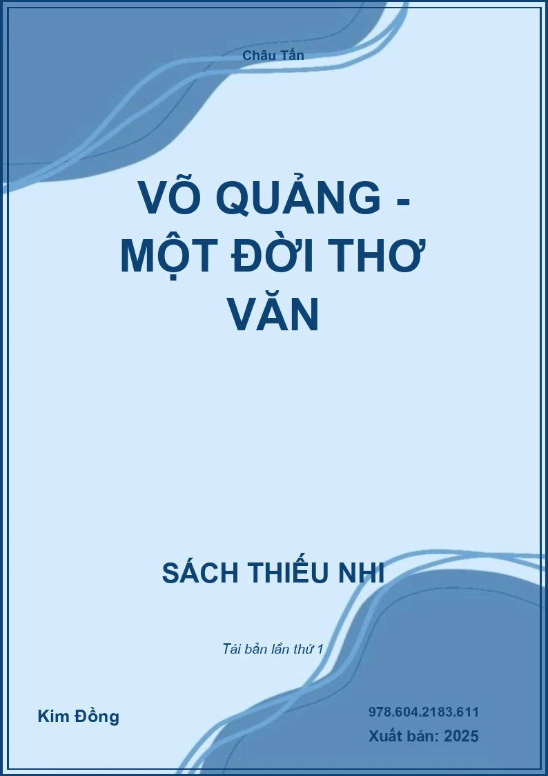 Võ Quảng - Một Đời Thơ Văn