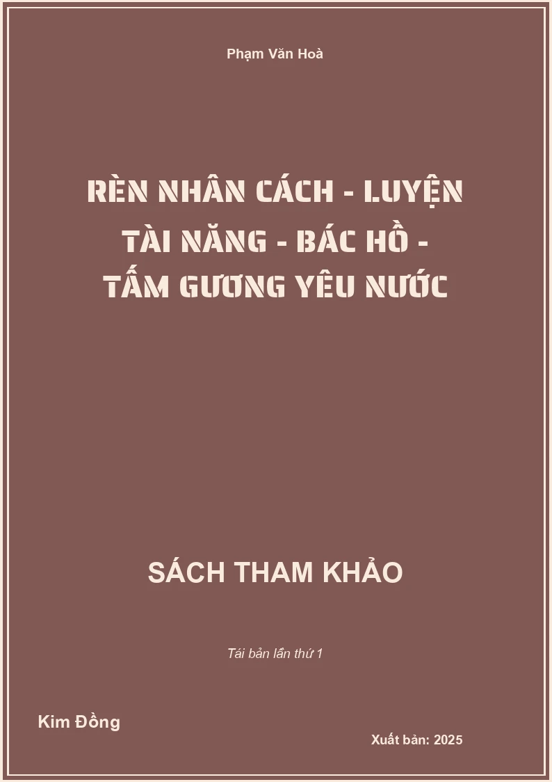 Rèn Nhân Cách - Luyện Tài Năng - Bác Hồ - Tấm Gương Yêu Nước