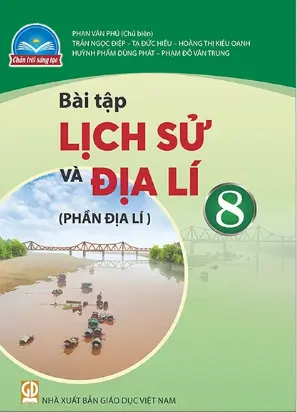 Sách bài tập Lịch sử và địa lý 8- Phần địa lý - Chân Trời Sáng Tạo