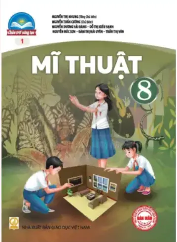 Sách giáo khoa Mỹ Thuật 8 – Bản 1 – Chân Trời Sáng Tạo