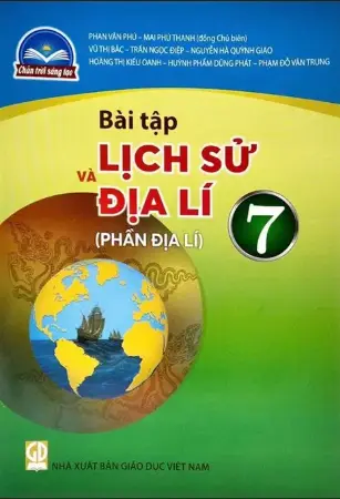 Sách bài tập Lịch sử và địa lý 7 - Phần địa lý - Chân Trời Sáng Tạo