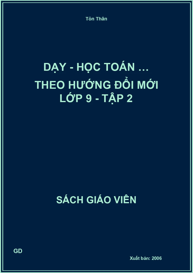 Dạy - học toán … theo hướng đổi mới lớp 9 - tập 2
