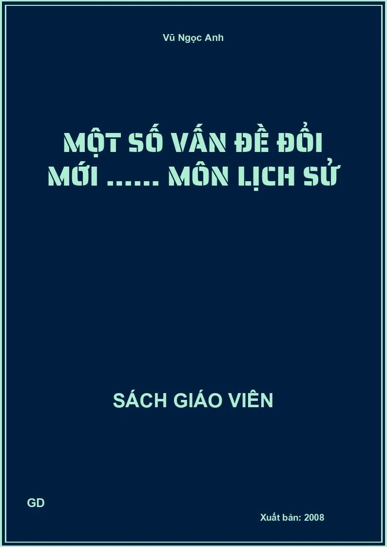 Một số vấn đề đổi mới …… môn lịch sử