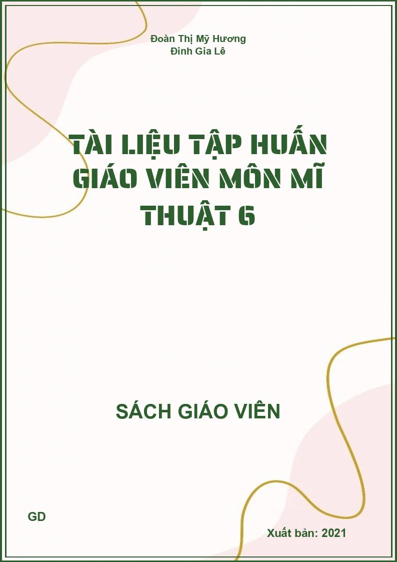 Tài liệu tập huấn giáo viên môn mĩ thuật 6