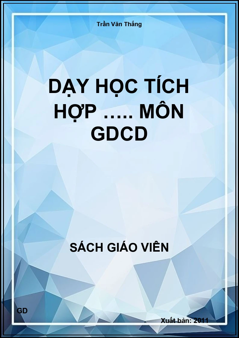 Dạy học tích hợp ….. Môn GDCD