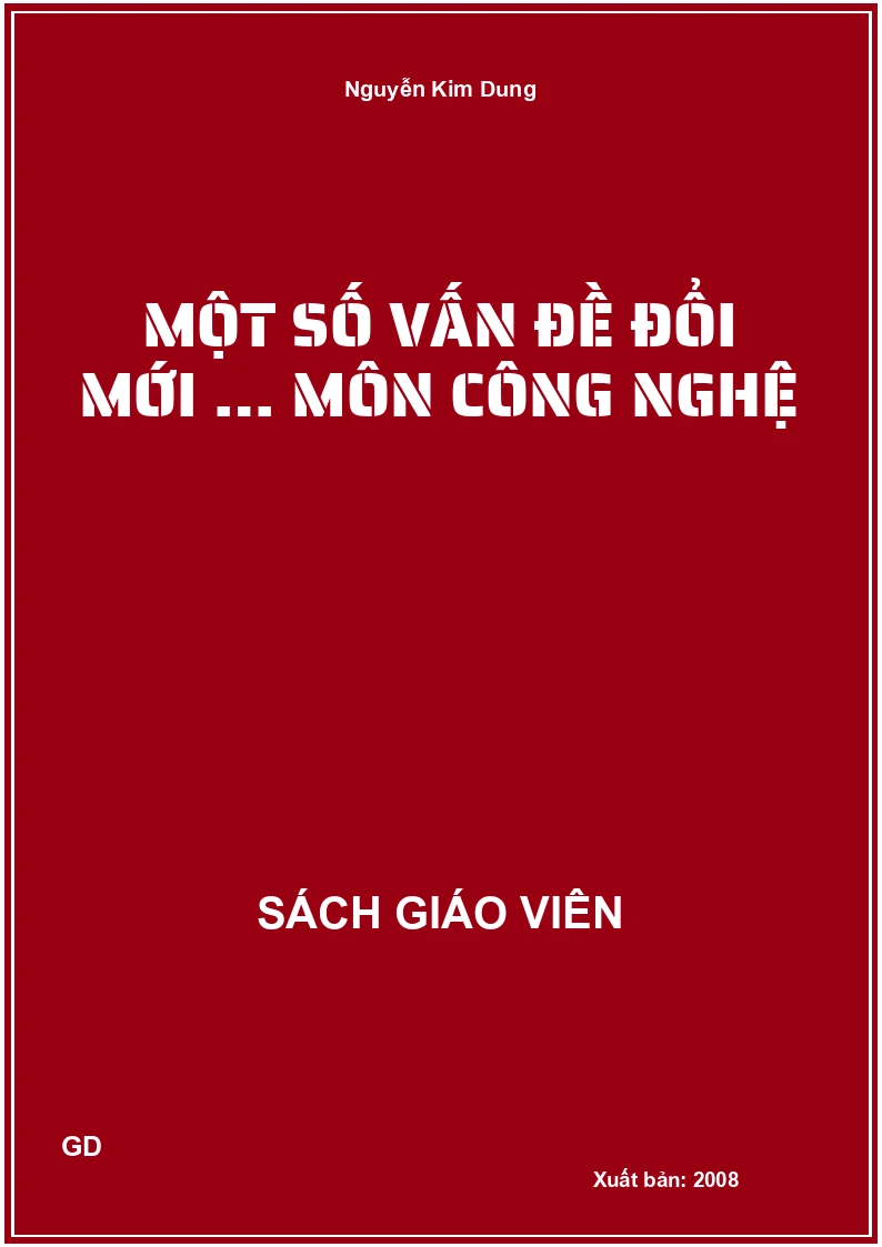 Một số vấn đề đổi mới … môn công nghệ