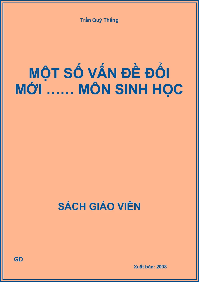 Một số vấn đề đổi mới …… môn sinh học