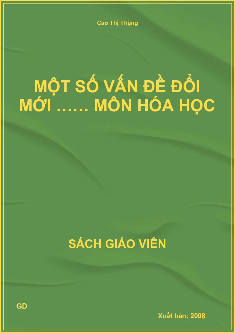 Một số vấn đề đổi mới …… môn hóa học