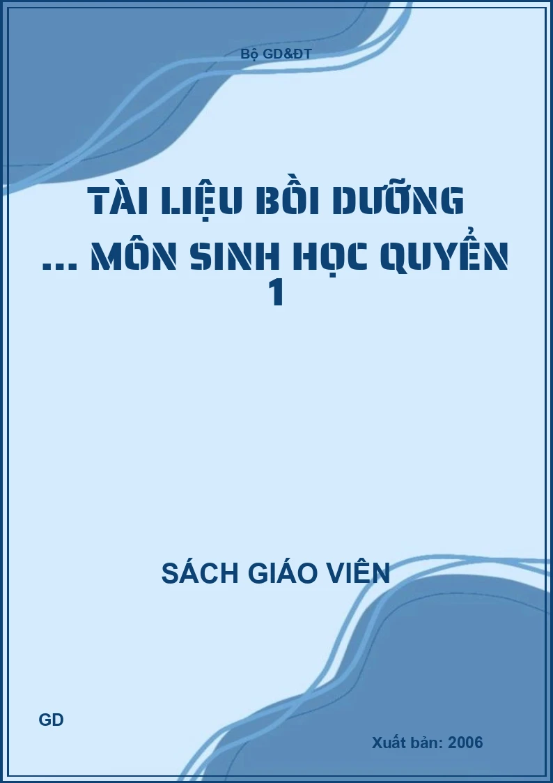 Tài liệu bồi dưỡng … môn sinh học quyển 1