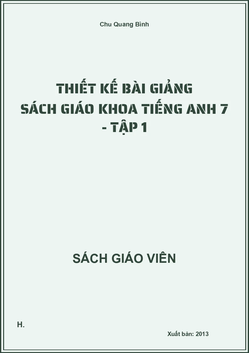 Thiết kế bài giảng Tiếng Anh 7 - tập 1