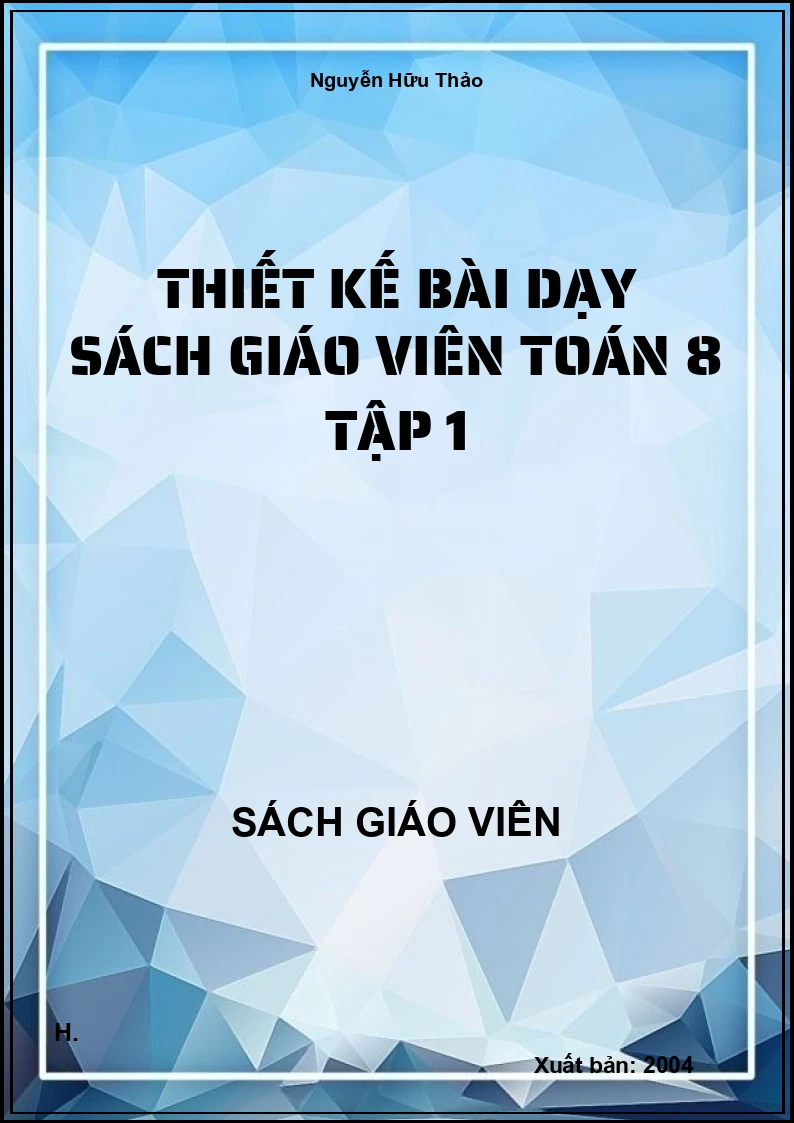 Thiết kế bài dạy Toán 8 Tập 1