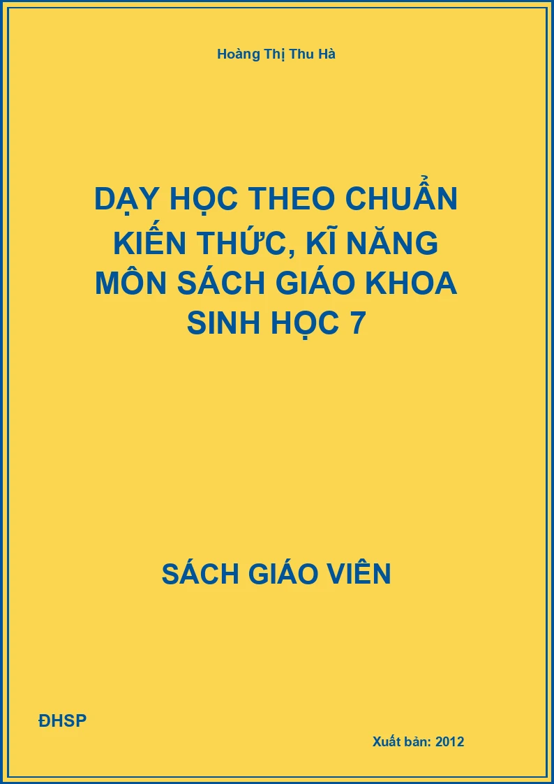 dạy học theo chuẩn kiến thức, kĩ năng môn Sinh Học 7