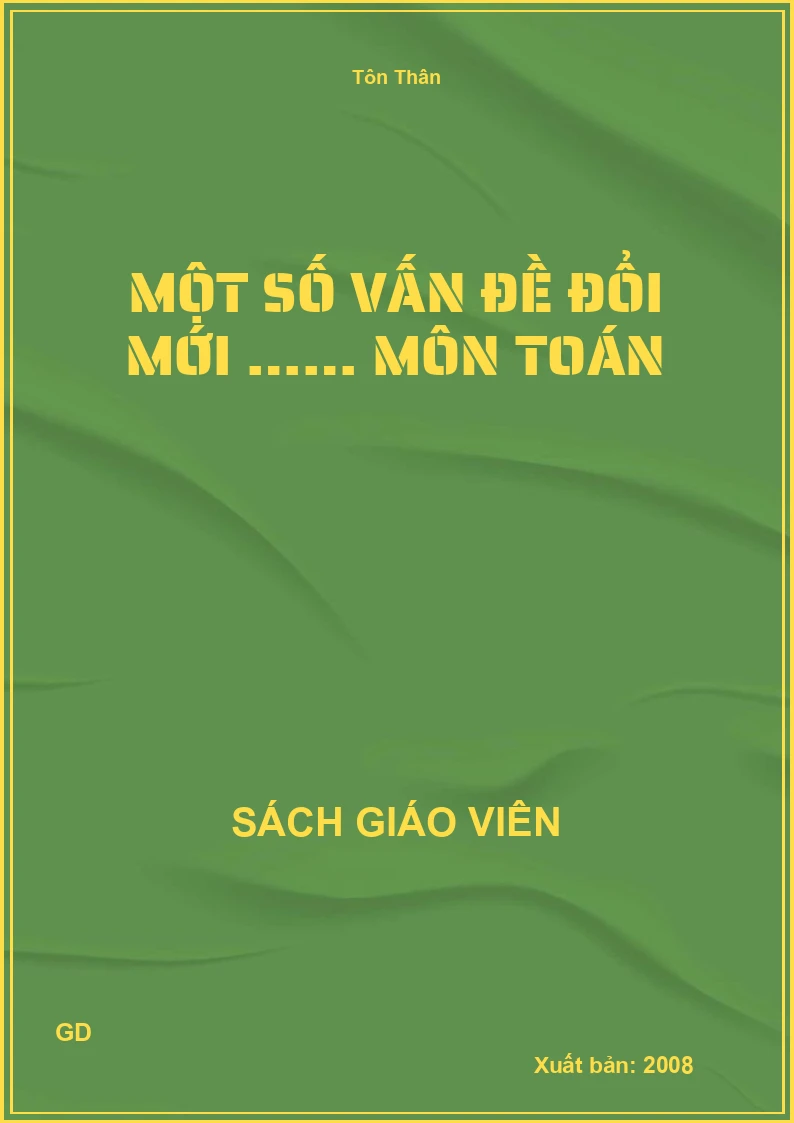 Một số vấn đề đổi mới …… môn toán