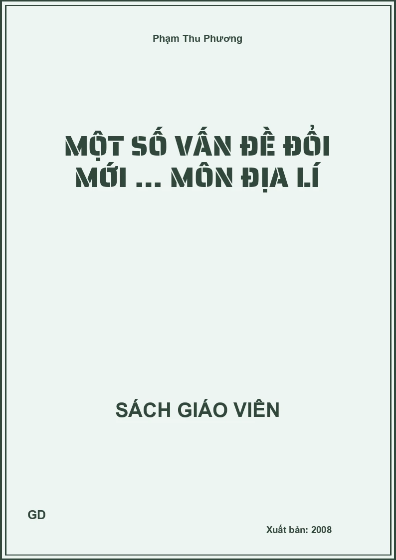 Một số vấn đề đổi mới … môn địa lí