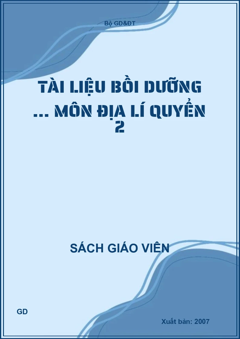 Tài liệu bồi dưỡng … môn địa lí quyển 2