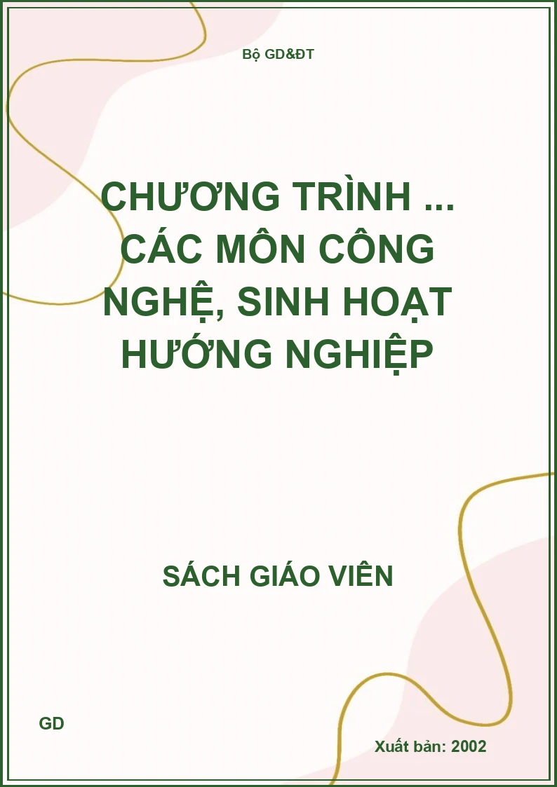 Chương Trình ... Các Môn Công Nghệ, Sinh Hoạt Hướng Nghiệp