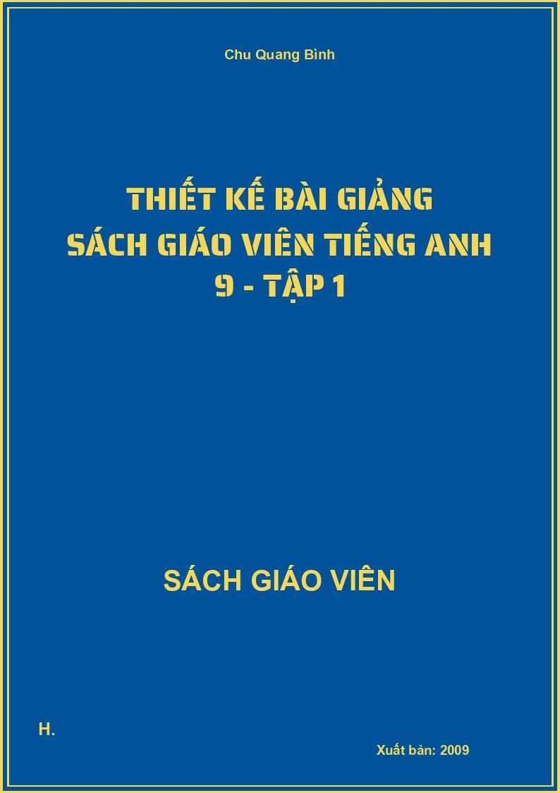 Thiết kế bài giảng Tiếng anh 9 - tập 1