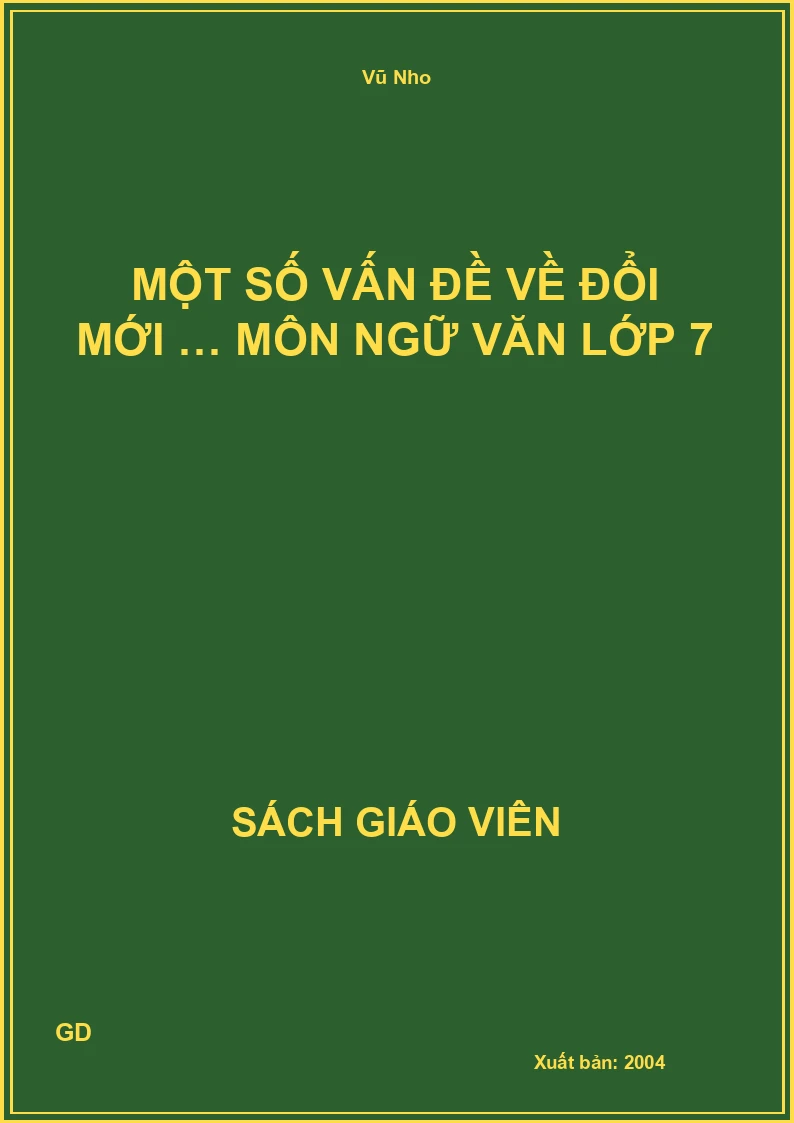 Một Số Vấn Đề Về Đổi Mới … Môn Ngữ Văn lớp 7