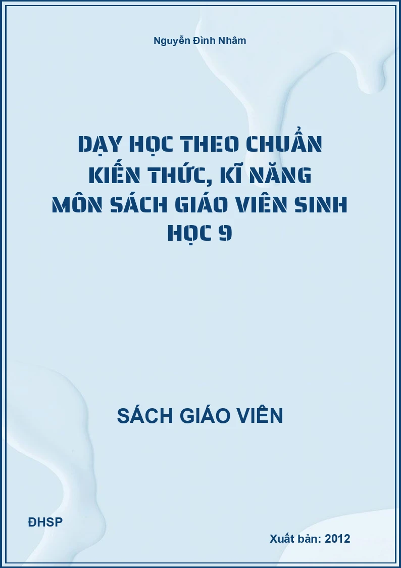 Dạy học theo chuẩn kiến thức, kĩ năng môn Sinh học 9