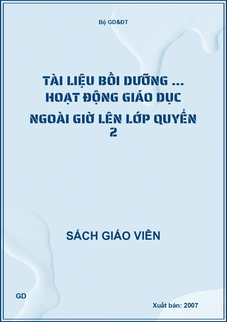 Tài liệu bồi dưỡng … hoạt động giáo dục ngoài giờ lên lớp quyển 2