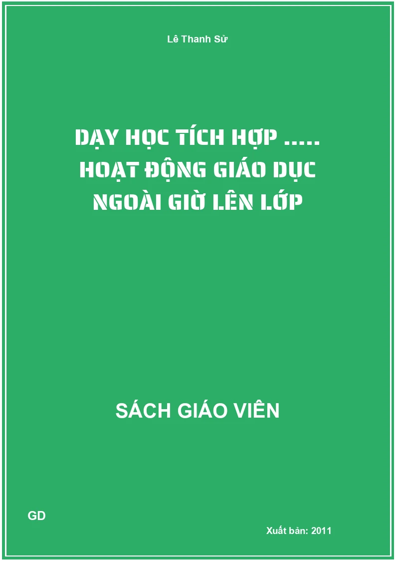 Dạy học tích hợp ….. Hoạt động giáo dục ngoài giờ lên lớp