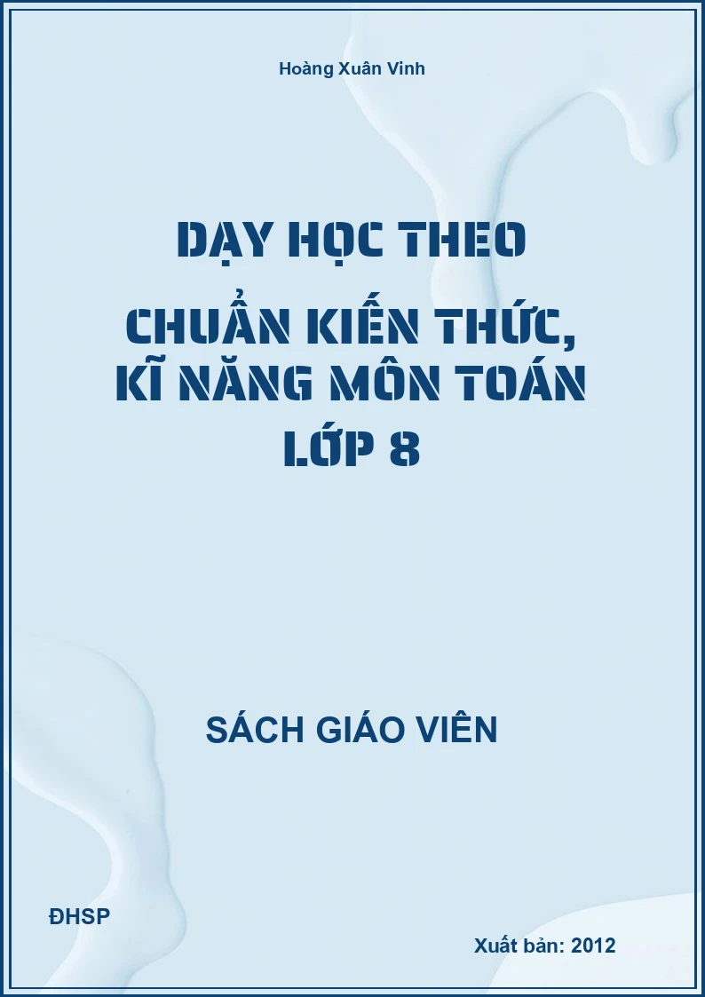 Dạy học theo chuẩn kiến thức, kĩ năng môn toán lớp 8