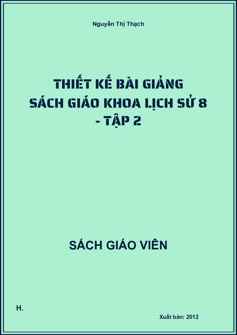 Thiết kế bài giảng Lịch sử 8 - tập 2