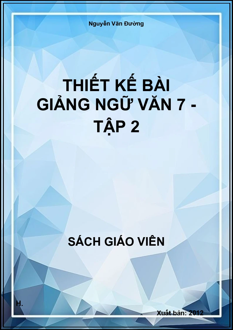 Thiết kế bài giảng ngữ văn 7 - tập 2