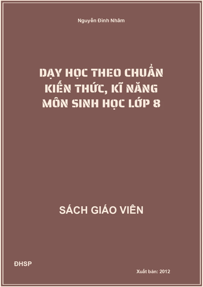 Dạy học theo chuẩn kiến thức, kĩ năng môn sinh học lớp 8