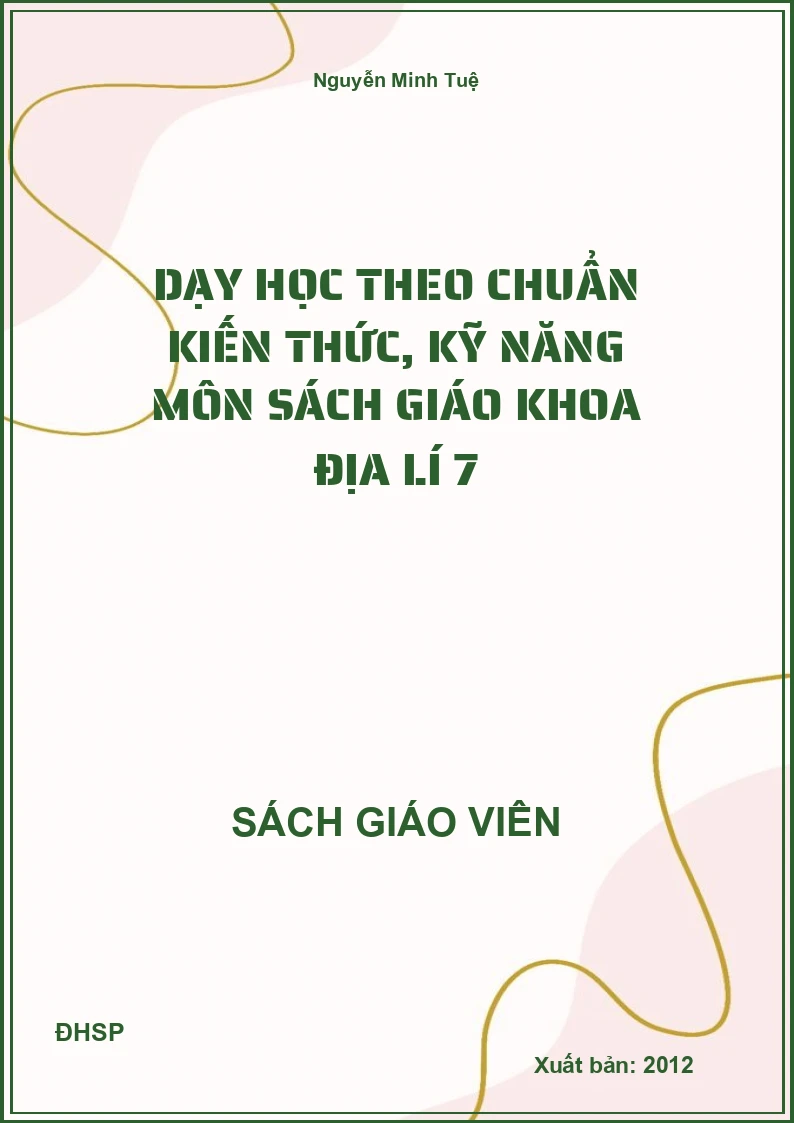 Dạy học theo chuẩn kiến thức, kỹ năng môn Địa Lí 7