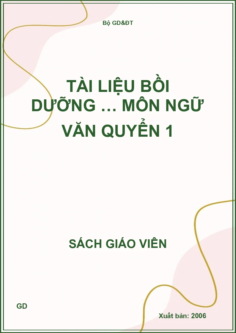 Tài liệu bồi dưỡng … môn ngữ văn quyển 1