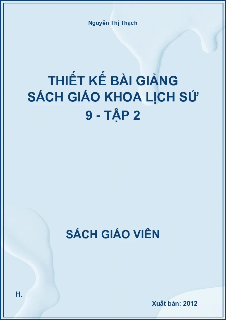 Thiết kế bài giảng Lịch Sử 9 - tập 2