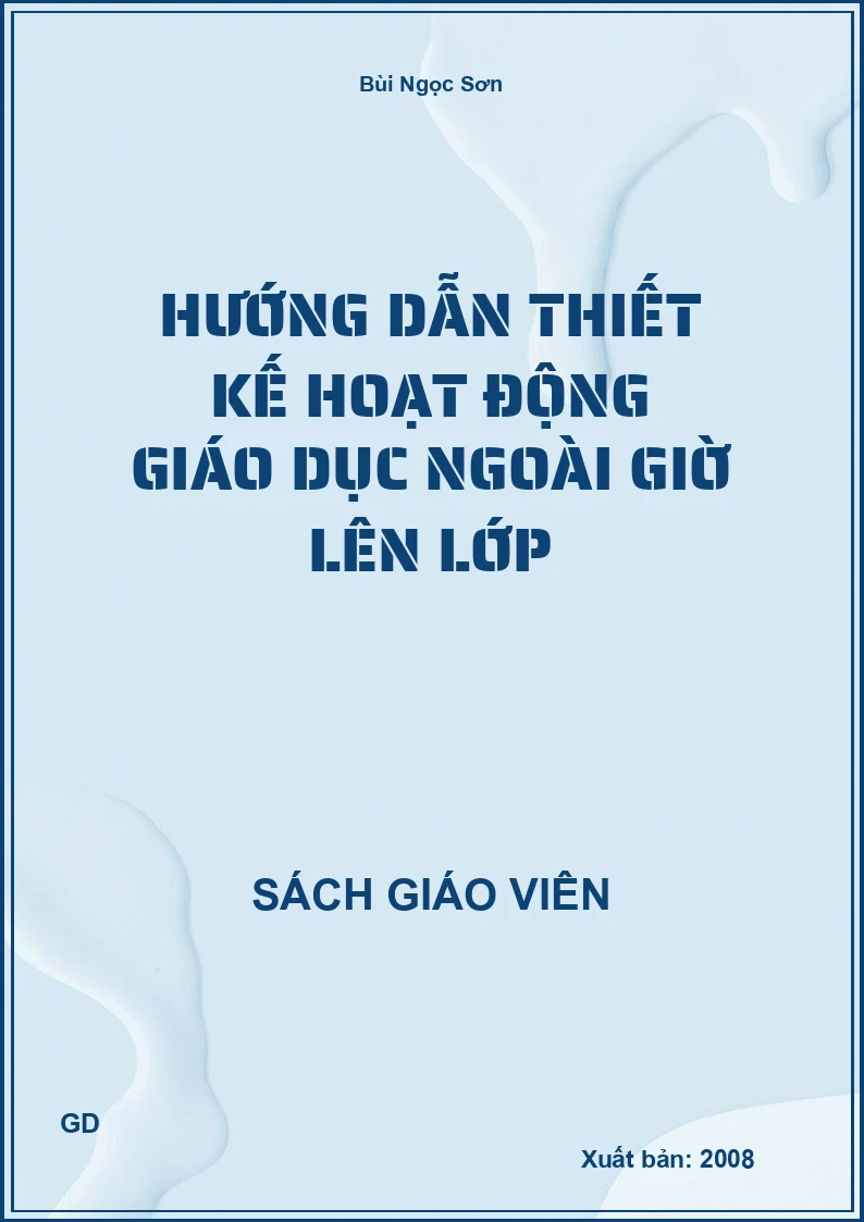 Hướng dẫn thiết kế hoạt động giáo dục ngoài giờ lên lớp