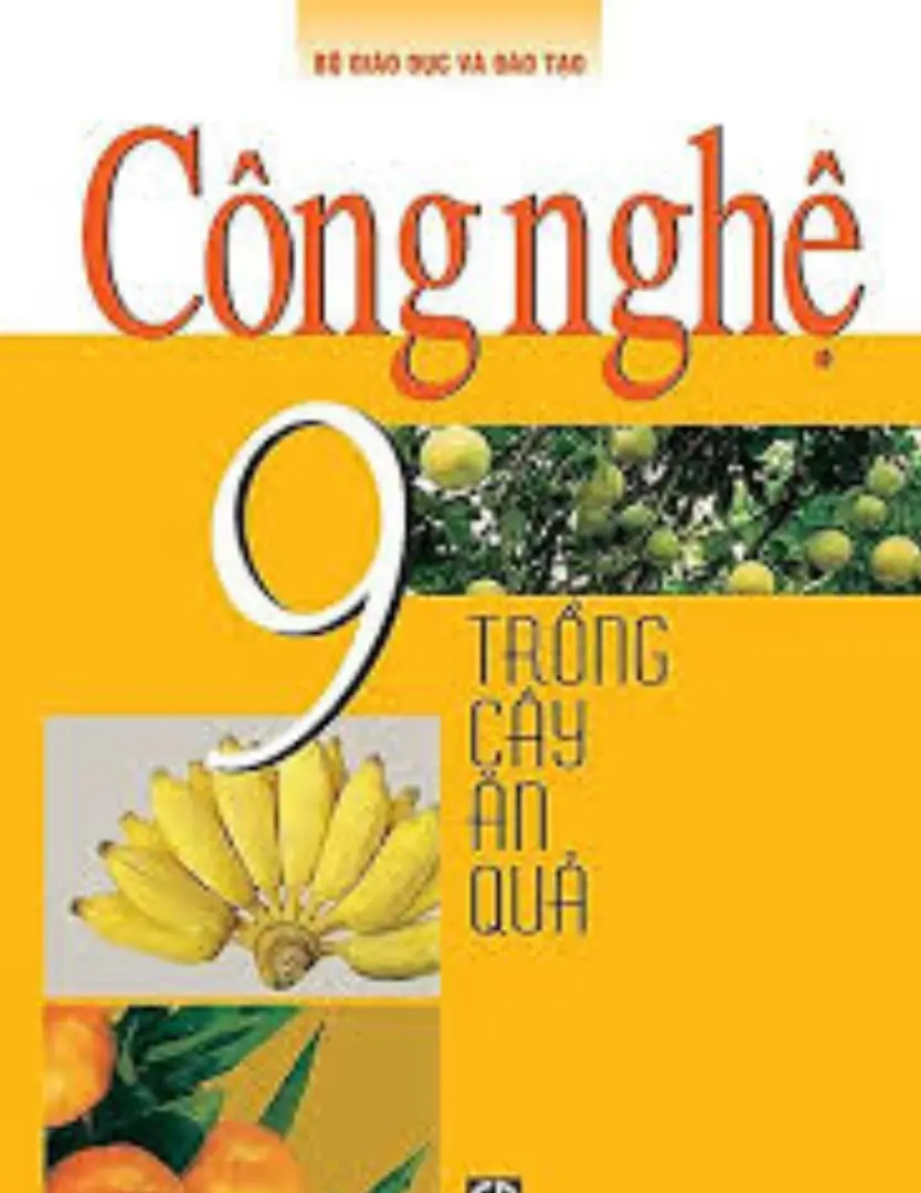 Sách giáo khoa Công nghệ 9 - Trồng cây ăn quả