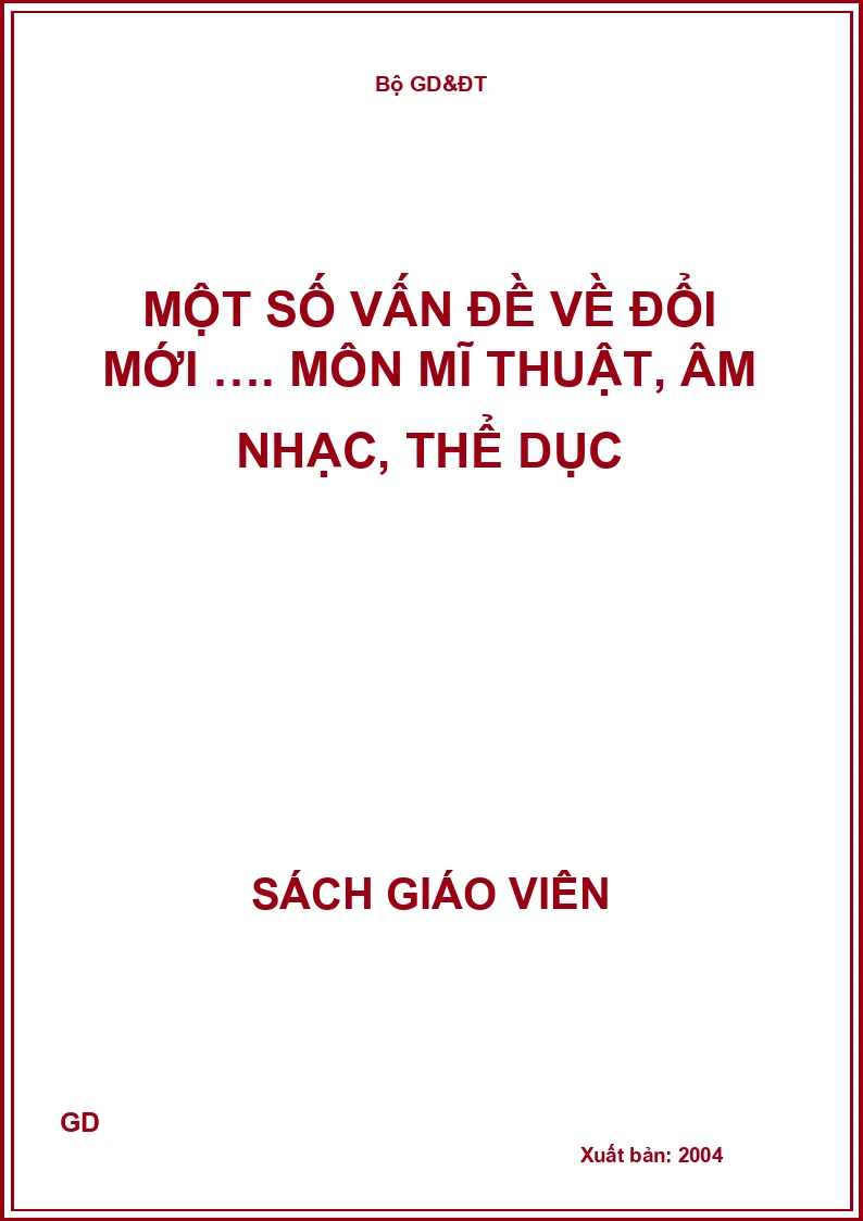 Một số vấn đề về đổi mới …. Môn mĩ thuật, âm nhạc, thể dục