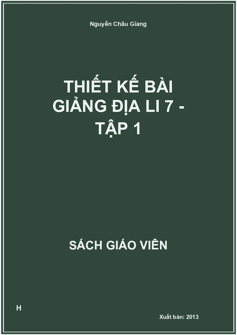 Thiết kế bài giảng địa li 7 - tập 1