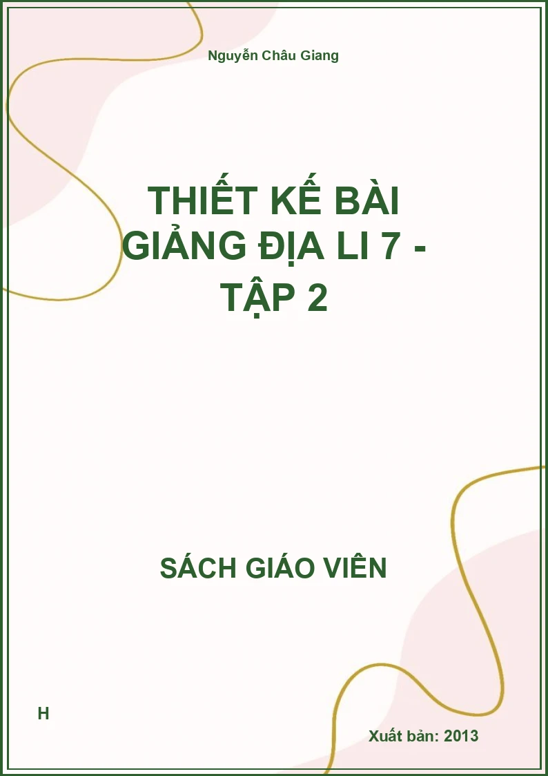 Thiết kế bài giảng địa li 7 - tập 2