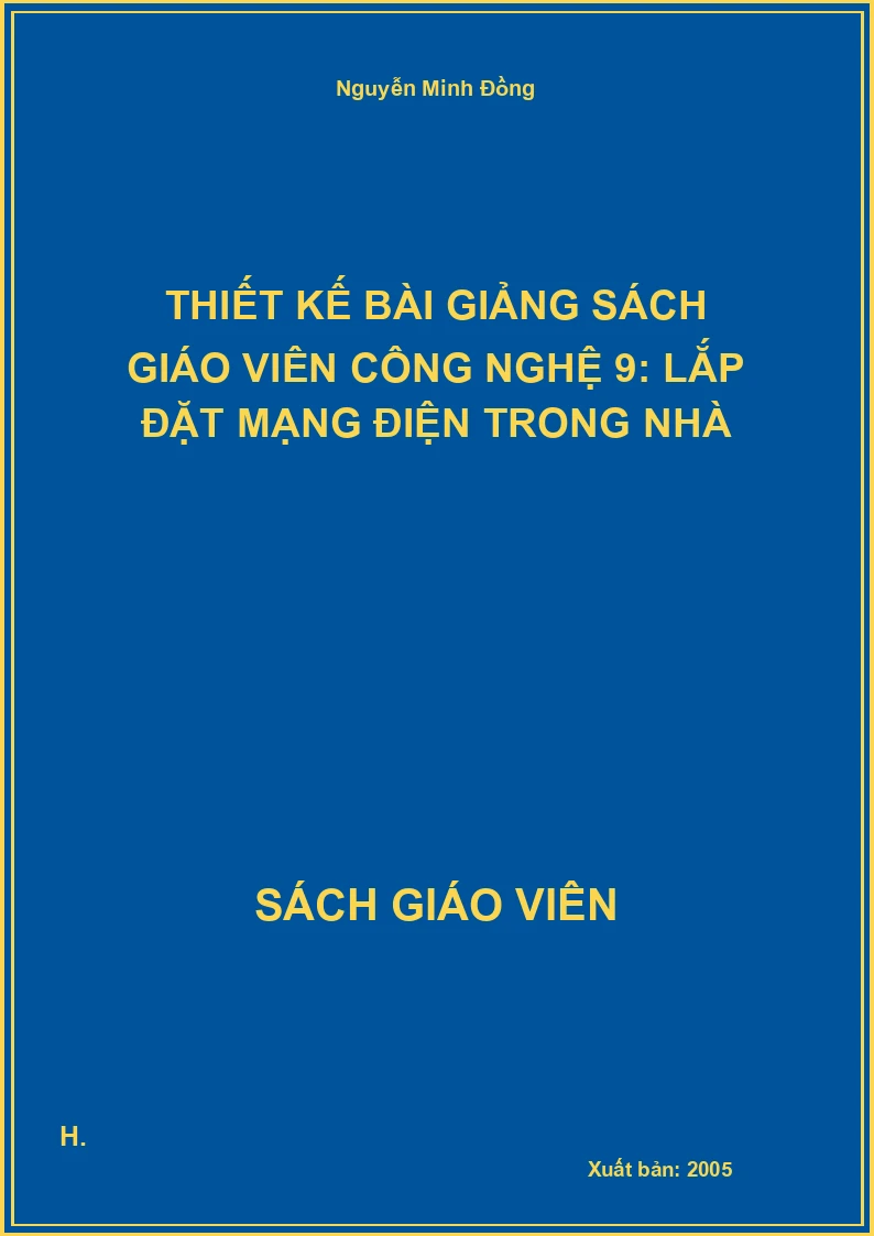 Thiết kế bài giảng Công nghệ 9: Lắp đặt mạng điện trong nhà