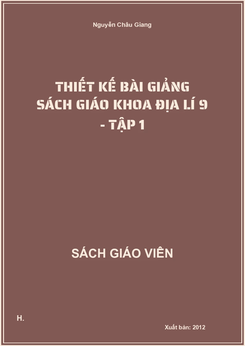 Thiết kế bài giảng Địa lí 9 - tập 1